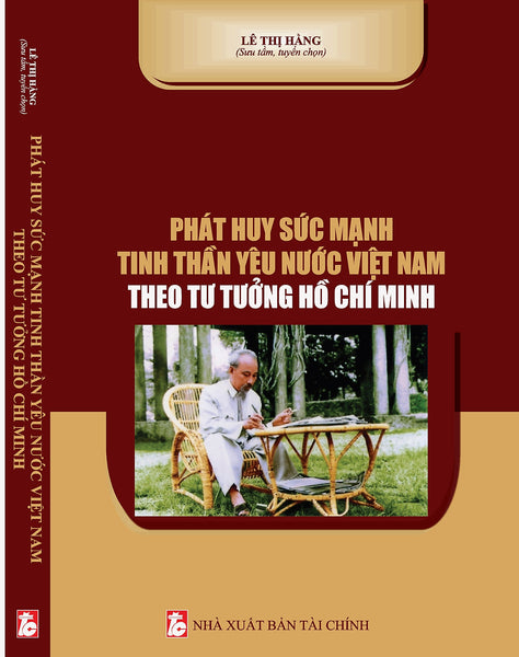 Phát Huy Sức Mạnh Tinh Thần Yêu Nước Việt Nam Theo Tư Tưởng Hồ Chí Minh