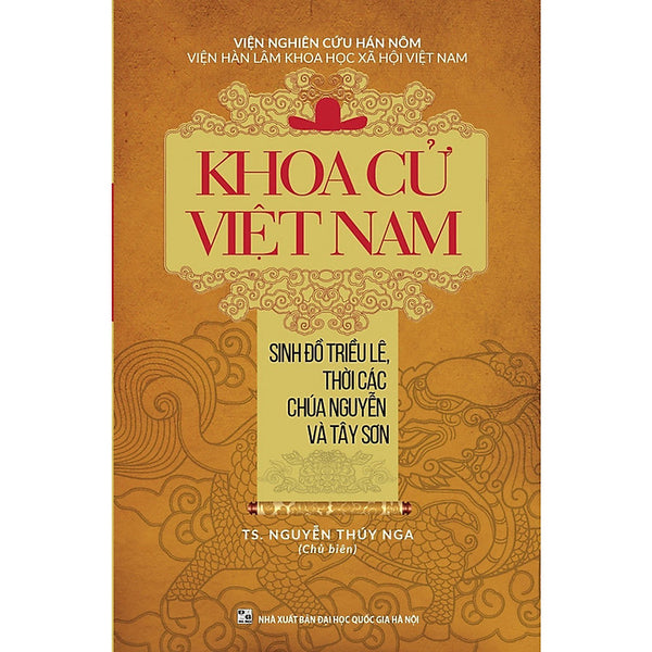 Khoa Cử Việt Nam - Sinh Đồ Triều Lê,Thời Các Chúa Nguyễn Và Tây Sơn