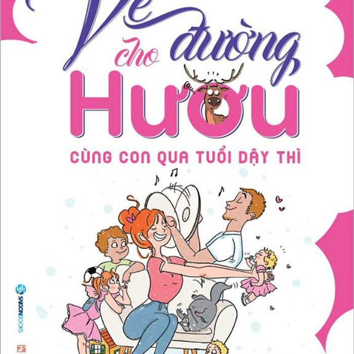 Vẽ Đường Cho Hươu - Cùng Con Qua Tuổi Dậy Thì