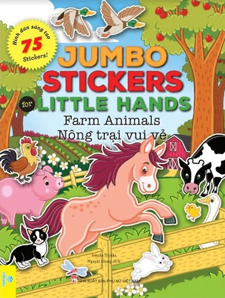 Jumbo Stickers For Little Hands - Farm Animals - Nông Trại Vui Vẻ - 75 Stickers! (Nd)