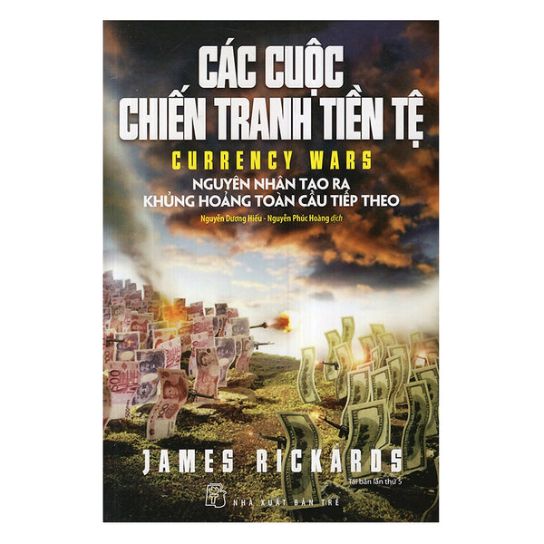 Các Cuộc Chiến Tranh Tiền Tệ (Tái Bản)