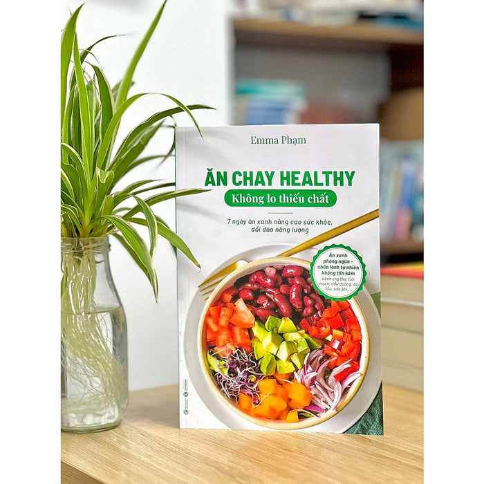 Sách Ăn Chay Healthy Không Lo Thiếu Chất - Bản Quyền