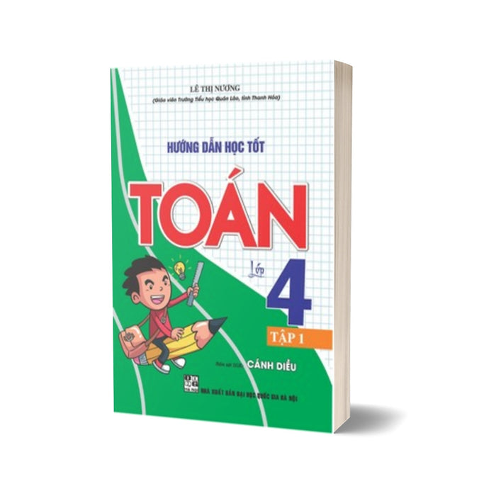 Hướng Dẫn Học Tốt Toán Lớp 4 - Tập 1 (Bám Sát Sgk Cánh Diều)