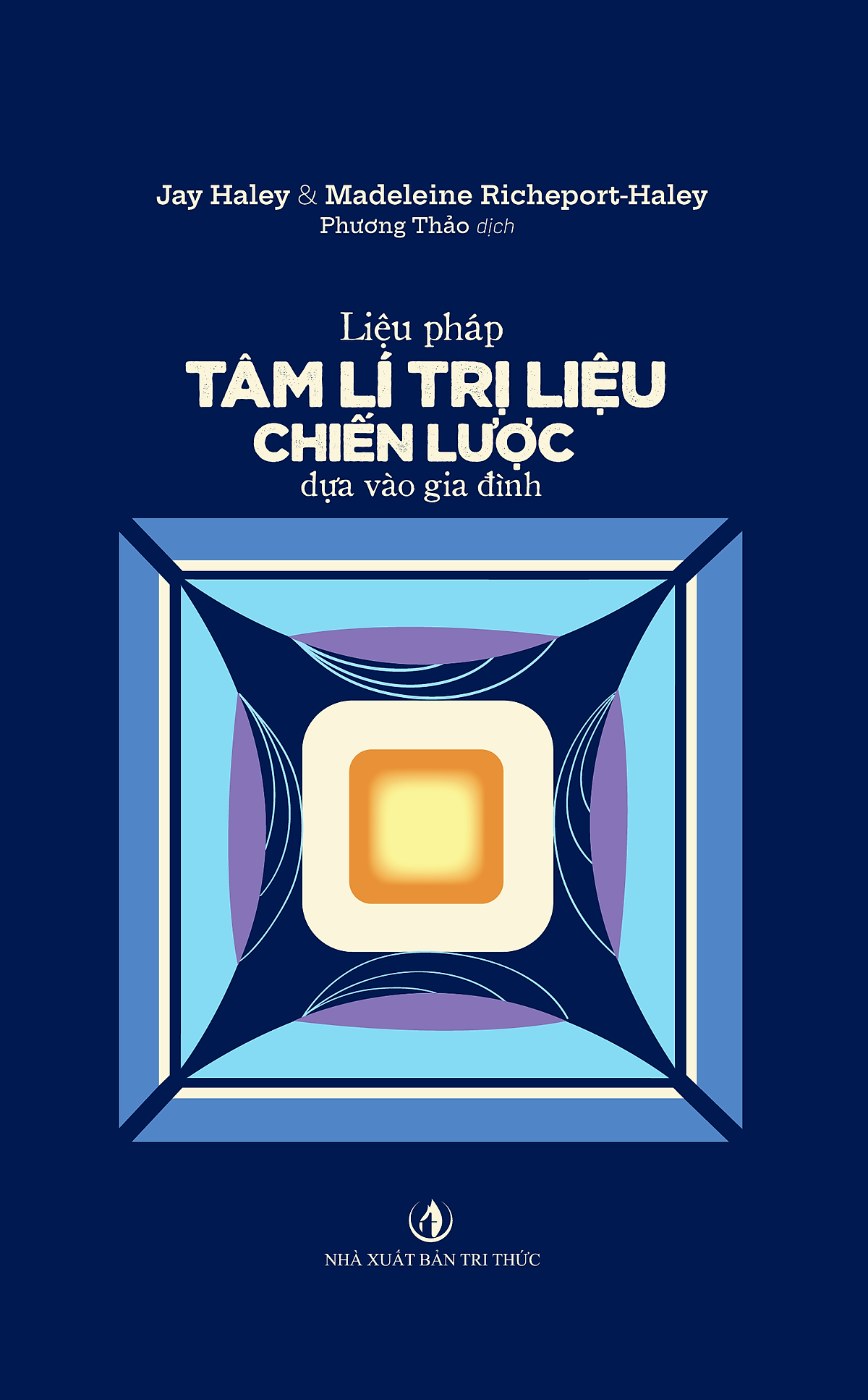 Sách - Liệu Pháp Tâm Lí Trị Liệu Chiến Lược Dựa Vào Gia Đình