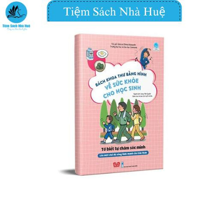 Sách Bách Khoa Thư Bằng Hình Về Sức Khỏe Cho Học Sinh - Tớ Biết Tự Chăm Sóc Mình, Thiếu Nhi, Đinh Tị