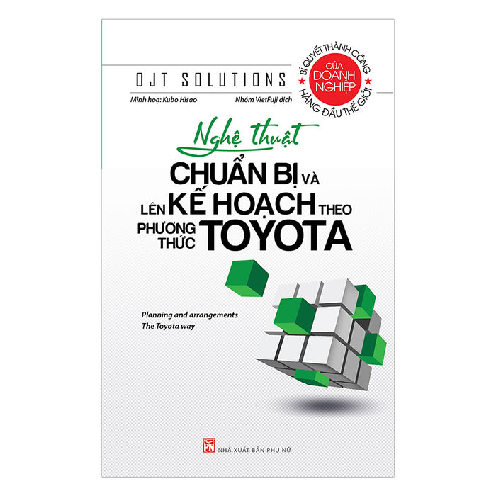 Nghệ Thuật Chuẩn Bị Và Lên Kế Hoạch Theo Phương Thức Toyota (Tái Bản)