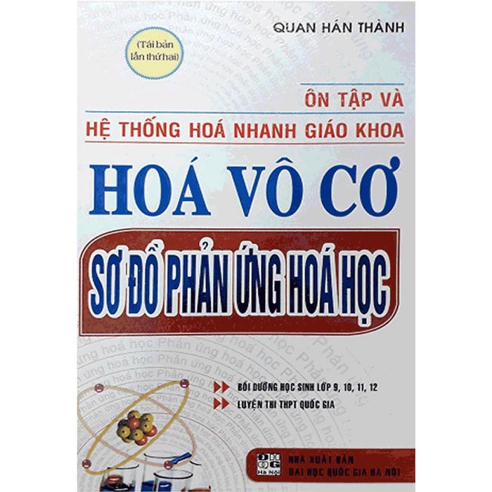 Sách - Ôn Tập Và Hệ Thống Hóa Nhanh Giáo Khoa Hóa Vô Cơ Sơ Đồ Phản Ứng Hóa Học