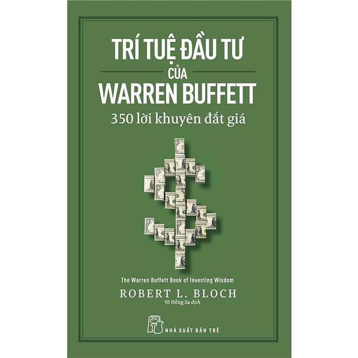 Sách- Trí Tuệ Đầu Tư Của Warren Buffett - 350 Lời Khuyên Đắt Giá - Nxb Trẻ