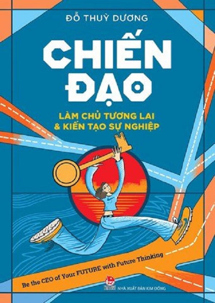 Sách - Chiến Đạo - Làm Chủ Tương Lai & Kiến Tạo Sự Nghiệp