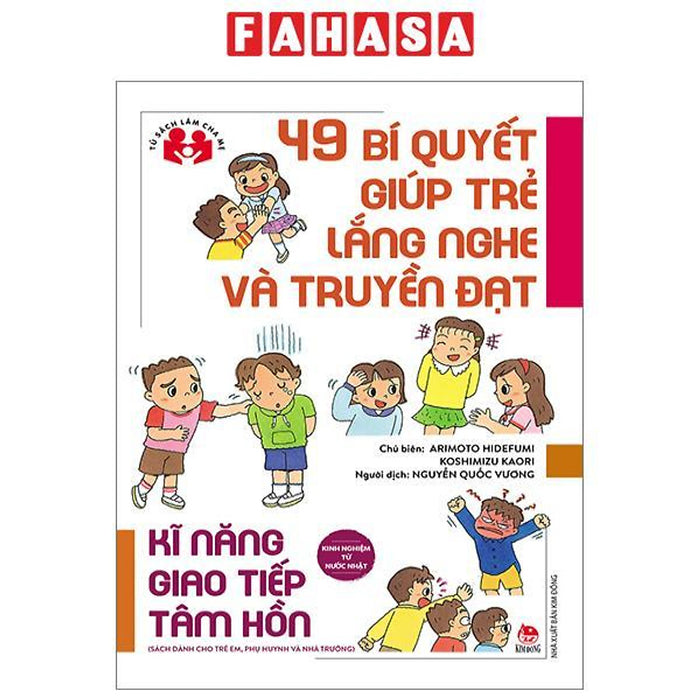 Kinh Nghiệm Từ Nước Nhật - 49 Bí Quyết Giúp Trẻ Lắng Nghe Và Truyền Đạt (Tái Bản 2023)