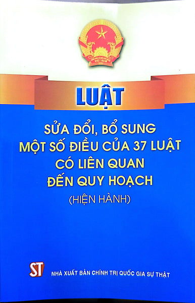 Luật Sửa Đổi, Bổ Sung Một Số Điều Của 37 Luật Có Liên Quan Đến Quy Hoạch