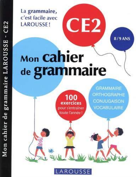 Sách Luyện Kĩ Năng Tiếng Pháp - Petit Cahier De Grammaire Larousse Ce2 Cho Lớp 3