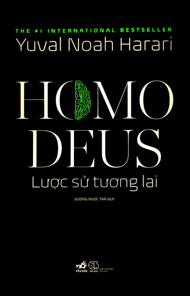 Homo Deus: Lược Sử Tương Lai - Yuval Noah Harari - Dương Ngọc Trà Dịch - (Bìa Mềm)