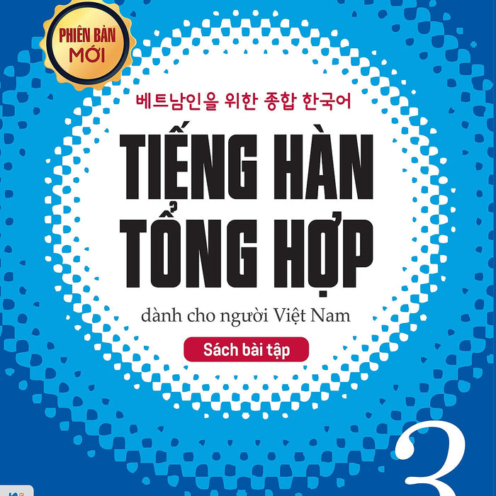 Bài Tập Tiếng Hàn Tổng Hợp Trung Cấp 3 (Phiên Bản Mới)