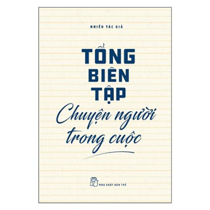 Tổng Biên Tập Chuyện Người Trong Cuộc