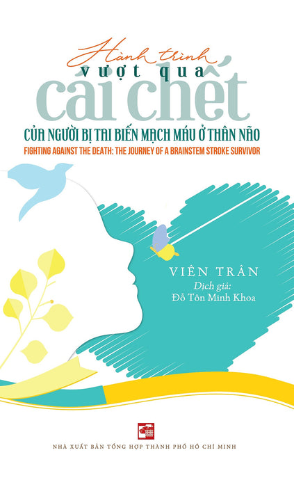 Hành Trình Vượt Qua Cái Chết Của Người Bị Tai Biến Mạch Máu Ở Thân Não (Song Ngữ Anh - Việt)