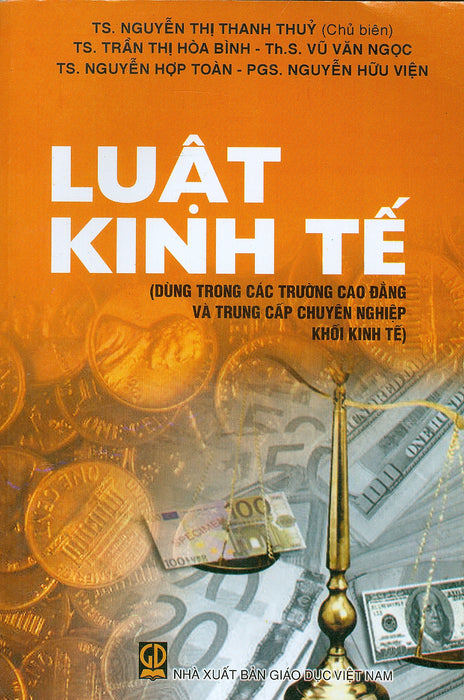 Luật Kinh Tế (Dùng Trong Các Trường Cao Đẳng Và Trung Cấp Chuyên Nghiệp Khối Kinh Tế)