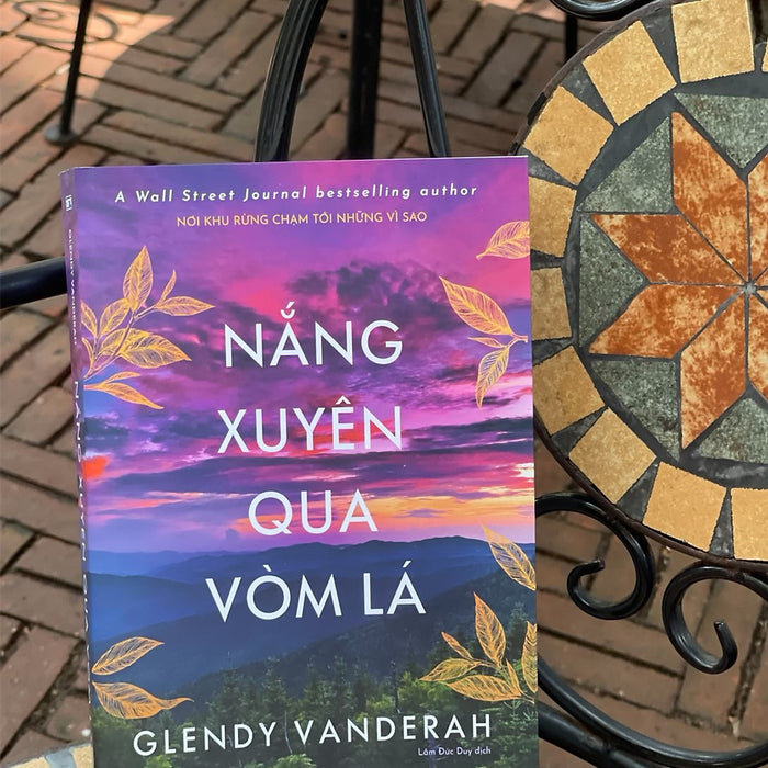 (A Wall Street Journal Bestselling Author) Nắng Xuyên Qua Vòm Lá - Glendy Vanderah - 1980 Books - Bìa Mềm