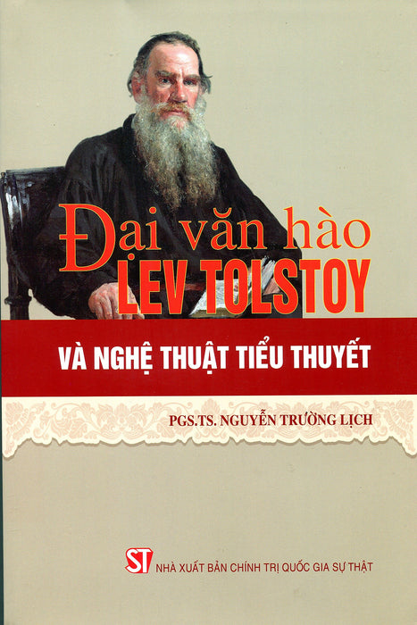 Sách - Đại Văn Hào Lev Tolstoy Và Nghệ Thuật Tiểu Thuyết