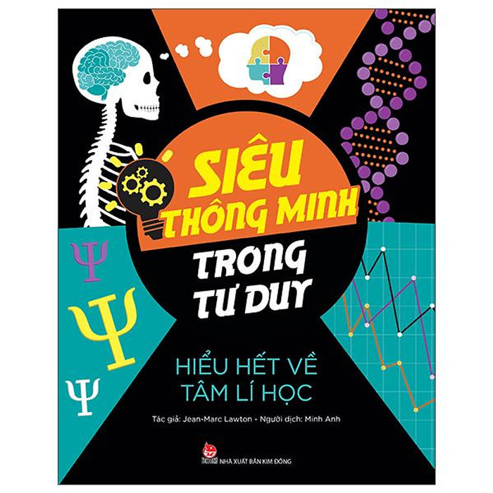 Siêu Thông Minh Trong Tư Duy - Hiểu Hết Về Tâm Lí Học