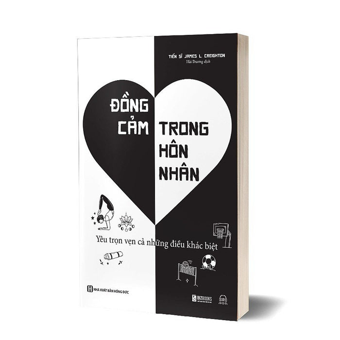 Đồng Cảm Trong Hôn Nhân - Yêu Trọn Vẹn Những Điều Khác Biệt - James L. Creighton - Hải Dương - Bizbooks – Nxb Hồng Đức