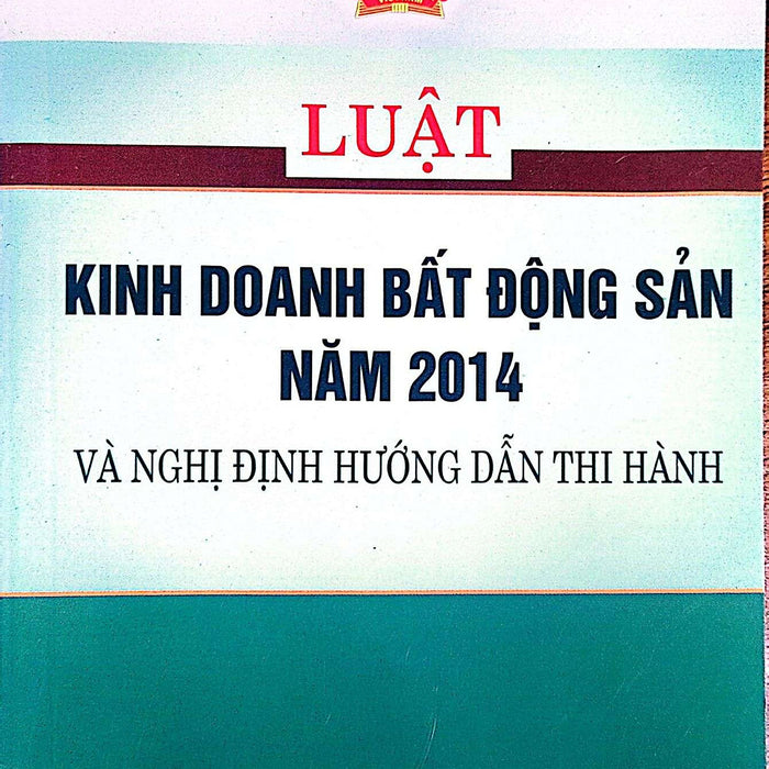 Luật Kinh Doanh Bất Động Sản Năm 2014 Và Nghị Định Hướng Dẫn Thi Hành