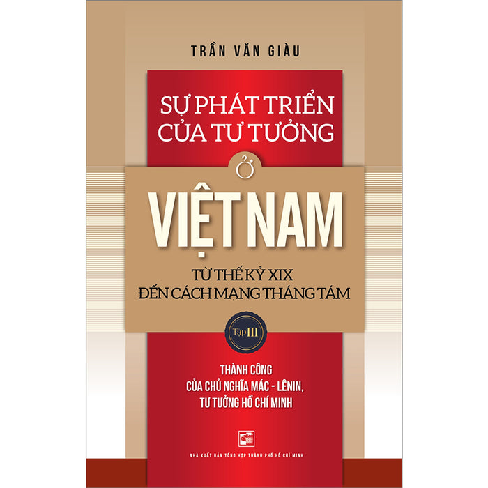 Sự Phát Triển Của Tư Tưởng Ở Việt Nam Từ Thế Kỷ Xix Đến Cách Mạng Tháng Tám - Tập 3