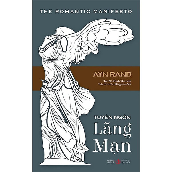 Tuyên Ngôn Lãng Mạn (The Romantic Manifesto) - Ayn Rand - Tôn Nữ Thạch Thảo Dịch - (Bìa Mềm)