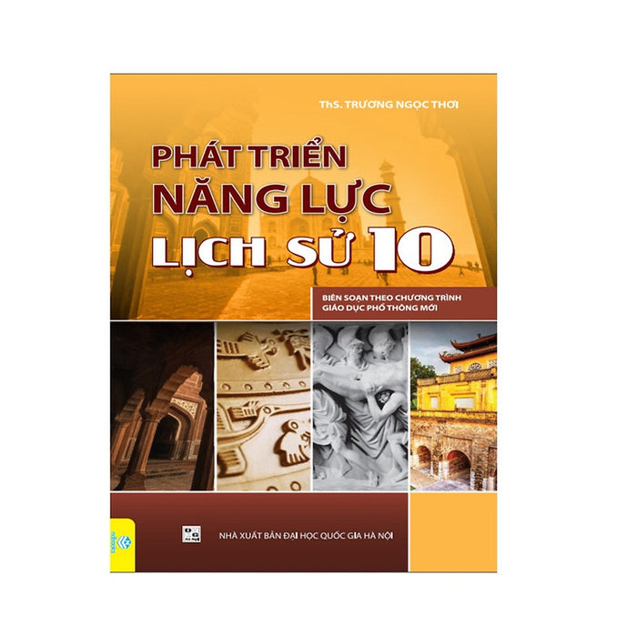 Phát Triển Năng Lực Lịch Sử 10 Theo Chương Trình Gdpt Mới