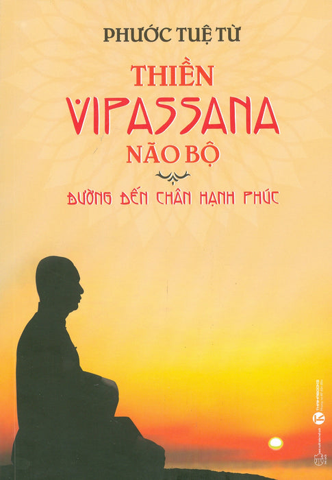 Thiền Vipassana Não Bộ - Đường Đến Chân Hạnh Phúc