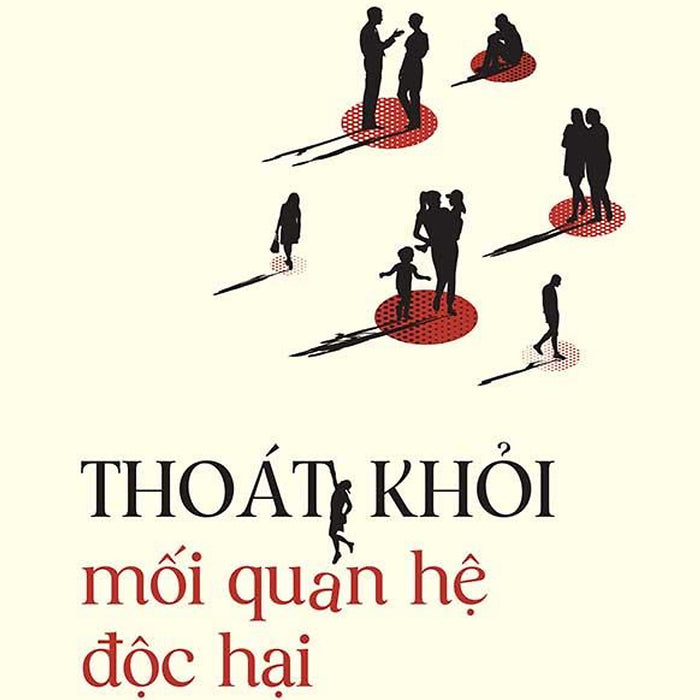 Thoát Khỏi Mối Quan Hệ Độc Hại