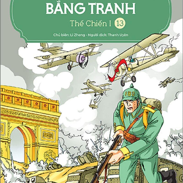 Lược Sử Thế Giới Bằng Tranh - Tập 13 - Thế Chiến I