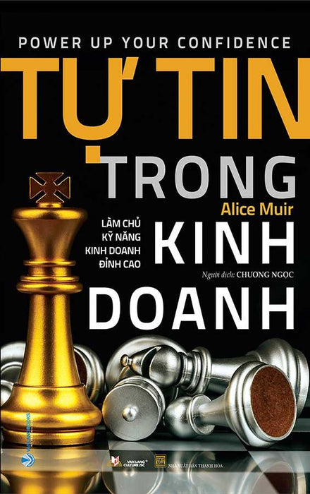 Tự Tin Trong Kinh Doanh - Làm Chủ Kỹ Năng Kinh Doanh Đỉnh Cao