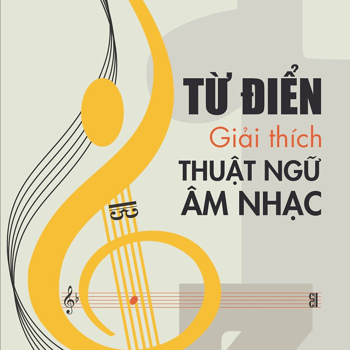 Từ Điển Giải Thích Thuật Ngữ Âm Nhạc