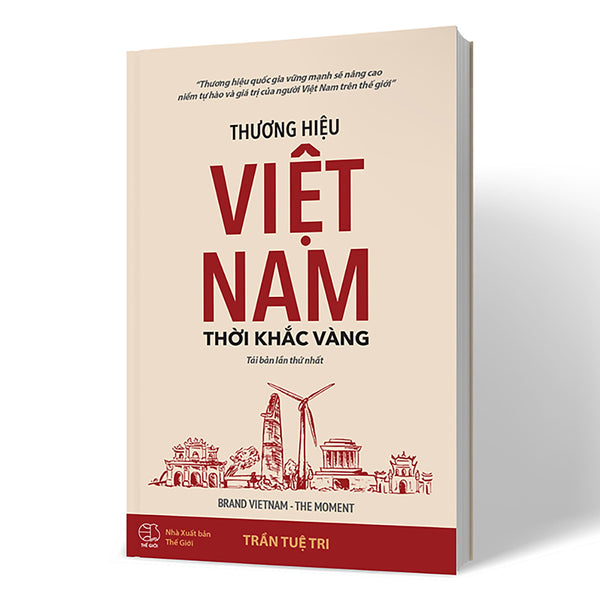Thương Hiệu Việt Nam - Thời Khắc Vàng (Brand Vietnam The Moment) - Bìa Mềm