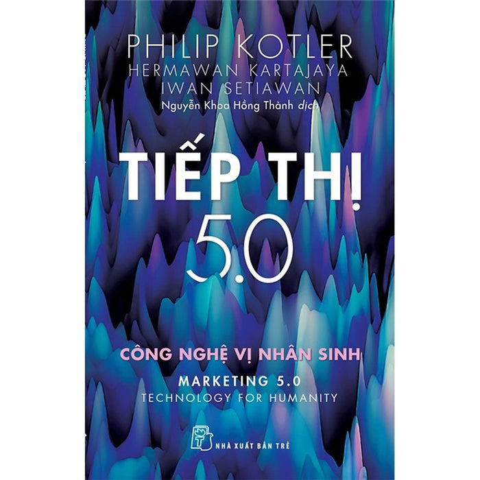 Tiếp Thị 5.0 - Công Nghệ Vị Nhân Sinh