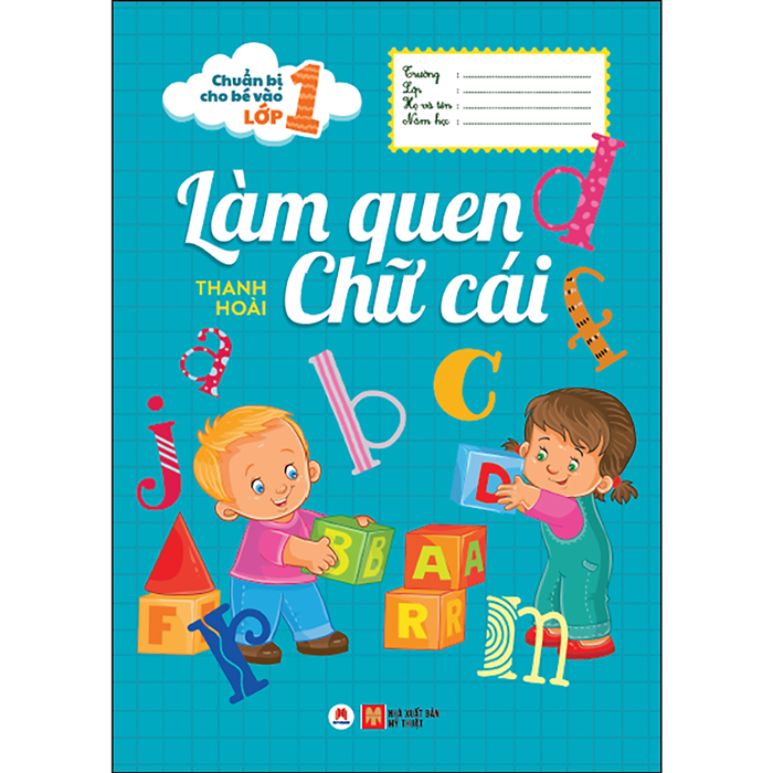 Chuẩn Bị Cho Bé Vào Lớp 1 - Làm Quen Chữ Cái