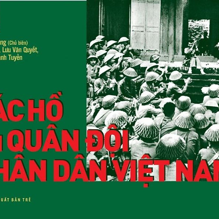 Di Sản Hồ Chí Minh - Bác Hồ Với Quân Đội Nhân Dân Việt Nam