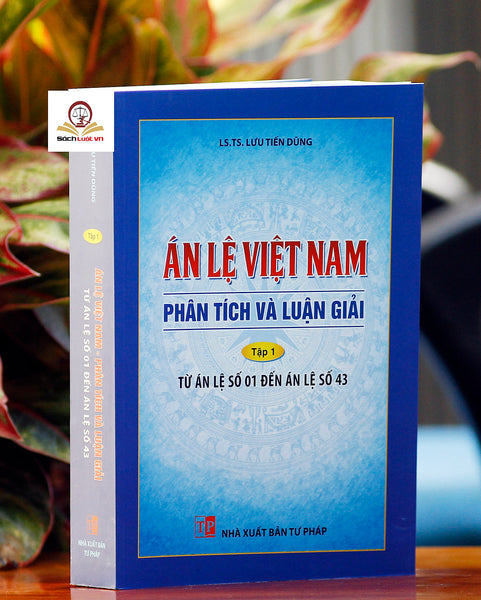 Án Lệ Việt Nam - Phân Tích Và Luận Giải Tập 1