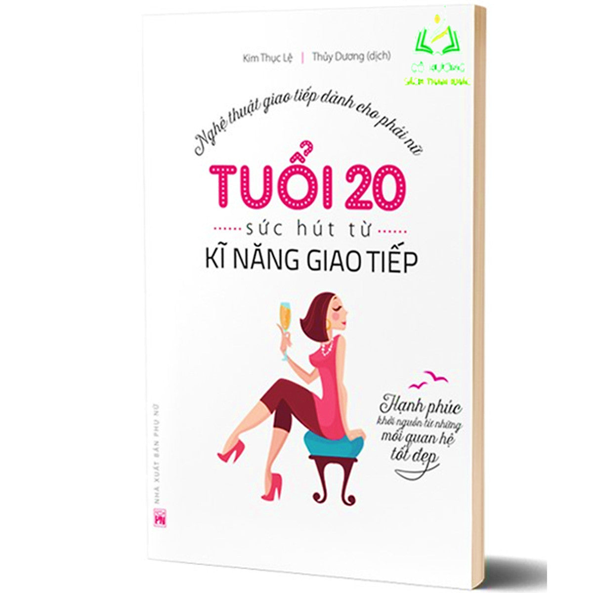 Sách- Tuổi 20 Sức Hút Từ Kỹ Năng Giao Tiếp - Nghệ Thuật Giao Tiếp Dành Cho Phái Nữ (Ml)