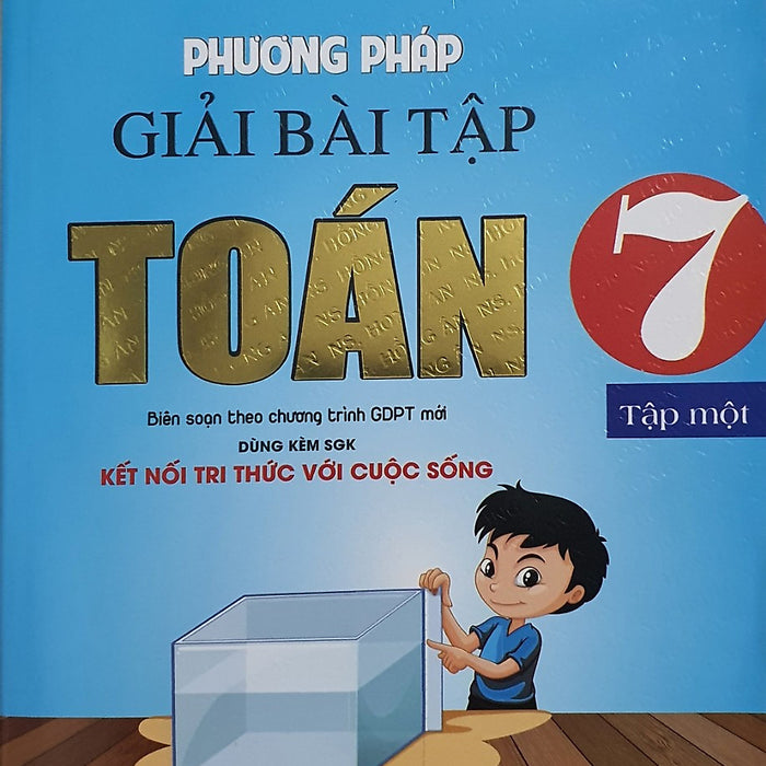 Sách -Phương Pháp Giải Bài Tập Toán 7 Tập 1 (Dùng Kèm Sgk Kết Nối Tri Thức Với Cuộc Sống)Ha-Mk
