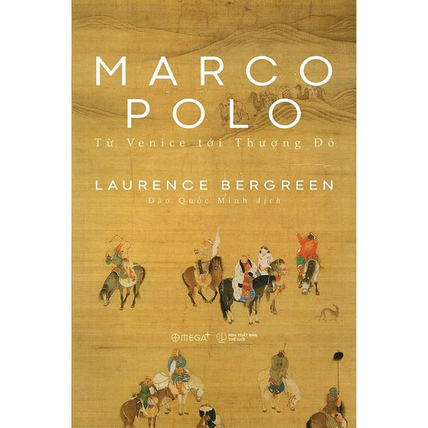 Trạm Đọc Official | Marco Polo - Từ Venice Tới Thượng Đô