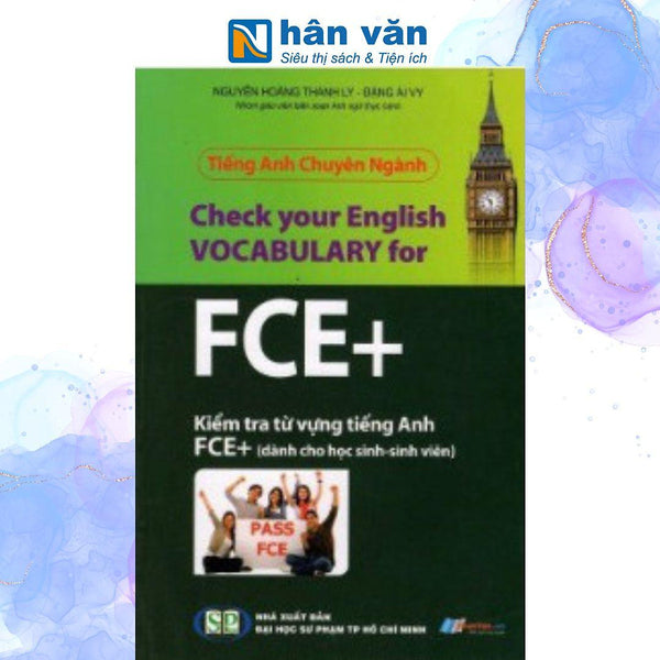 Tiếng Anh Chuyên Ngành – Kiểm Tra Từ Vựng Tiếng Anh Fce+