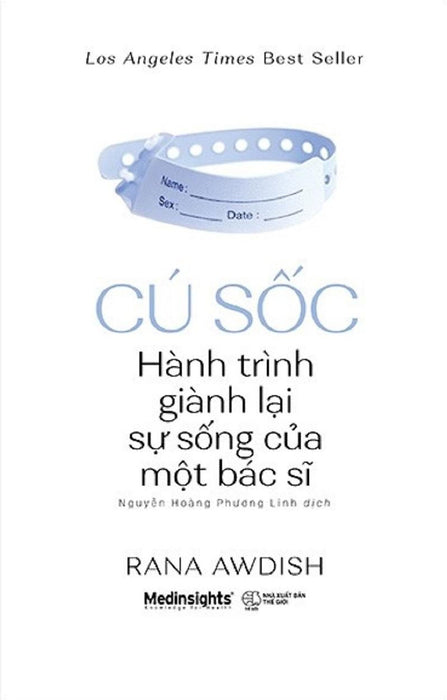 Cú Sốc - Hành Trình Giành Lại Sự Sống Của Một Bác Sĩ