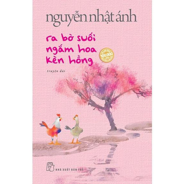 Sách Ra Bờ Suối Ngắm Hoa Kèn Hồng Nguyễn Nhật Ánh (Bìa Mềm)