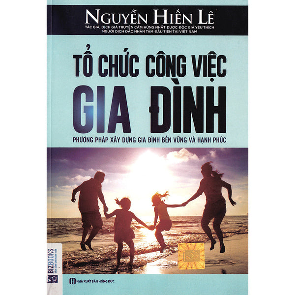 Tổ Chức Công Việc Gia Đình - Phương Pháp Xây Dựng Gia Đình Bền Vững Và Hạnh Phúc ( Tặng Kèm Bookmark Tuyệt Đẹp )