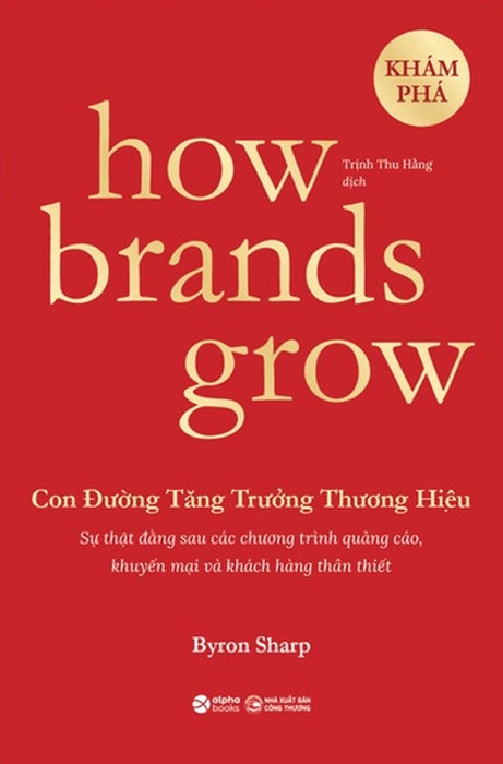 How Brands Grow - Con Đường Tăng Trưởng Thương Hiệu - Khám Phá _Al