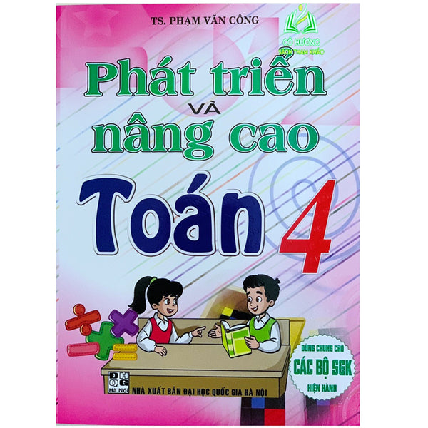 Sách - Phát Triển & Nâng Cao Toán 4 (Dùng Chung Các Bộ Sgk Hiện Hành)