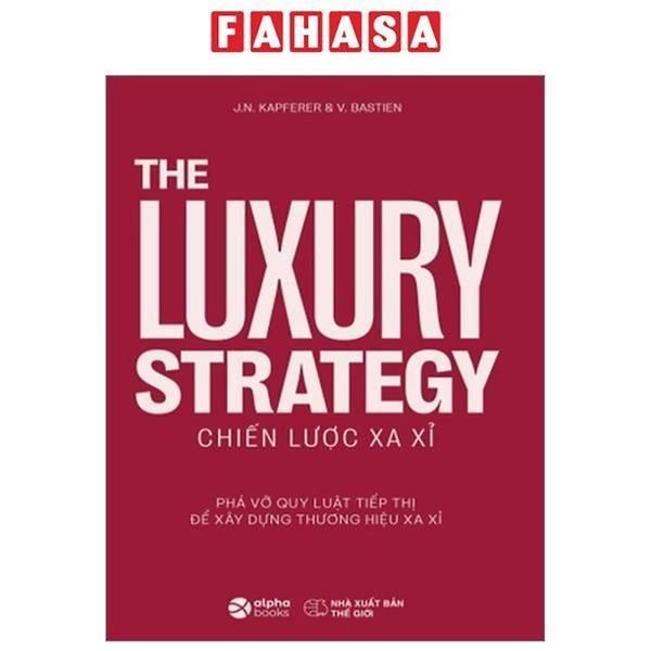 The Luxury Strategy - Chiến Lược Xa Xỉ