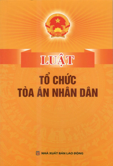 Luật Tổ Chức Tòa Án Nhân Dân 2019 (Hiện Hành)